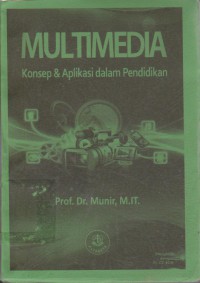 Multimedia : Konsep & Aplikasi Dalam Pendidikan