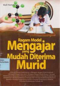 Ragam Model Mengajar Yang Mudah Diterima Murid