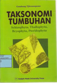 Taksonomi Tumbuhan (Schizophyta, Thallophyta, Bryophyta, Pteridophyta)