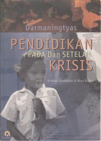 Pendidikan Pada Dan Setelah Krisis (Evaluasi Pendidikan Di Masa Krisis)