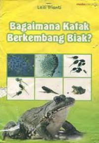 Bagaimana Katak Berkembang Biak?