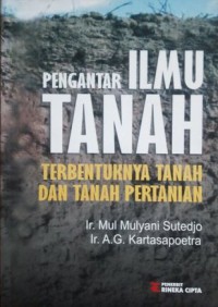 Pengantar Ilmu Tanah Terbentuknya Tanah Dan Tanah Pertanian