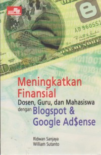 Meningkatkan Finansial Dosen, Guru Dan Mahasiswa Dengan Blogspot & Google Adsense