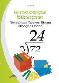 Akrab Dengan Bilangan : Memahami Operasi Hitung Bilangan Cacah