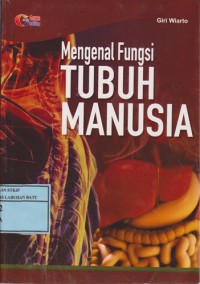 Mengenal Fungsi Tubuh Manusia