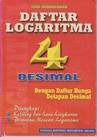 Daftar Logaritma 4 Desimal Dengan Daftar Bunga Delapan Desimal Dilengkapi : Keliling Dan Luas Lingkaran, Penuntun Mencari Logaritma