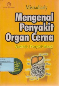 Mengenal Penyakit Organ Cerna : Castritis (Dyspepsia atau magg), Infeksi Mycobacteria Pada Ulcer Gastrointestinal