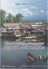 Potret Kehidupan Masyarakat : Hinterland Kota Batam