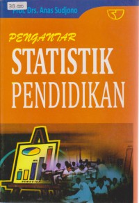 Pengantar Statistik Pendidikan