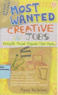 Most Wanted Creative Jobs : Bersiaplah Menjadi Penguasa Masa Depan...