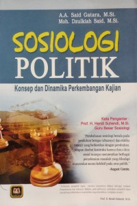 Sosiologi Politik : Konsep Dan Dinamika Perkembangan Kajian