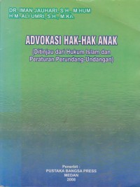 Advokasi Hak-Hak Anak (Ditinjau Dari Hukum Islam Dan Peraturan Perundang-Undangan)