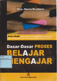 Dasar-Dasar Proses Belajar Mengajar