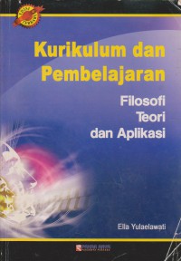 Kurikulum Dan Pembelajaran : Filosofi, Teori, Dan Aplikasi