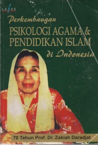 Perkembangan Psikologi Agama & Pendidikan Islam Di Indonesia