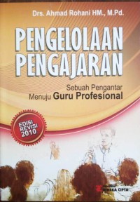 Pengelolan Pengajaran : Sebuah Pengantar Menuju Guru Profesional