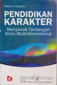 Pendidikan Karakter Menjawab Tantangan Krisis Multidimensional