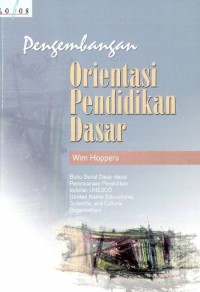 Pengembangan Orientasi Pendidikan Dasar