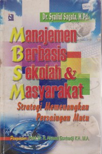 Manajemen Berbasis Sekolah & Masyarakat : Strategi Memenangkan Persaingan Mutu