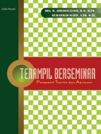 Terampil Berseminar : Perspektif Teoritis Dan Aplkatif