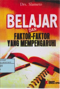 Belajar Dan Faktor-Faktor Yang Mempengaruhinya