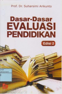 Dasar-Dasar Evaluasi Pendidikan