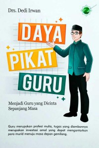 Daya Pikat Guru : Menjadi Guru Yang Dicinta Sepanjang Masa