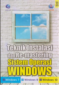 Teknik Instalasi Dan Re-mastering Sistem Operasi Windows