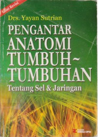 Pengantar Anatomi Tumbuh-Tumbuhan : Tentang Sel Dan jaringan