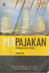 Perpajakan : Pendekatan Teori Dan Praktek