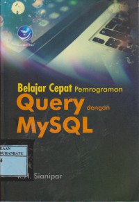 Belajar Cepat Pemrograman Query Dengan MySQL