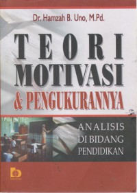 Teori Motivasi Dan Pengukurannya : Analisis Di Bidang Pendidikan