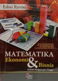 Matematika Ekonomi & Bisnis Untuk Perguruan Tinggi