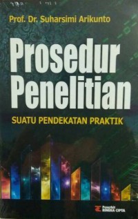 Prosedur Penelitian : Suatu Pendekatan Praktik