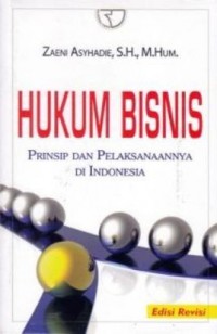 Hukum Bisnis : Prinsip Dan Pelaksanaannya Di Indonesia