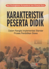 Karakteristik Peserta Didik : Dalam Rangka Implementasi Standar Proses Pendidikan Siswa