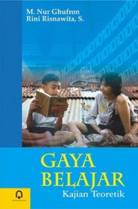 Gaya Belajar : Kajian Teoretik