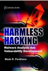 Harmless Hacking : Marware Analysis Dan Vurnerability Development