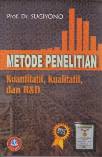 Metode Penelitain, Kuantatif, Kualitatif, dan R&D