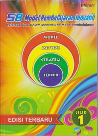 58 Model Pembelajaran Inovatif Jilid 1 : Referensi Guru Dalam Menentukan Model Pembelajaran