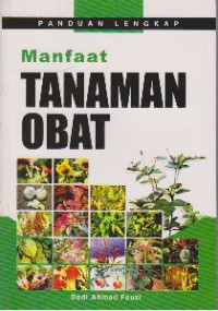 Panduan Lengkap : Manfaat Tanaman Obat