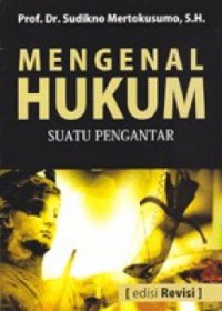 Mengenal Hukum : Suatu Pengantar