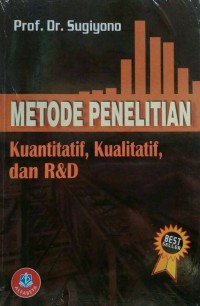 Metode Penelitain, Kuantatif, Kualitatif, dan R&D