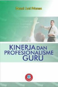 Kinerja Dan Profesionalisme Guru