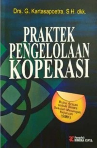 Praktek Pengelolaan Koperasi : Buku Acuan Untuk Siswa Sekolah Menengah Kejuruan (SMK)