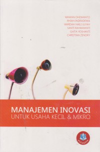 Manajemen Inovasi : Untuk Usaha Kecil Dan Mikro