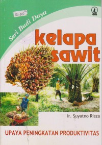 Kelapa Sawit : Seri Budaya Kelapa Sawit