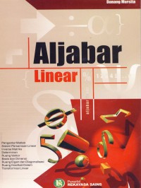 Aljabar Linear : Pengantar Matlab, Sistem Pelaksanaan Linear, Inverse Matriks, Determinan, Ruang Vektor, Basis Dan Dimensi, Dll