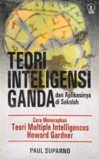 Teori Inteligensi Ganda Dan Aplikasinya Di Sekolah