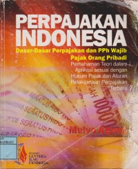 Perpajakan Indonesia : Dasar-Dasar Pepajakan Dan PPH Wajib Pajak Orang Pribadi